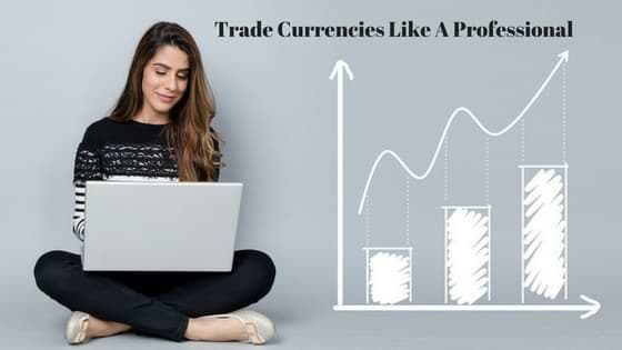 Trade Currencies Like A Professional