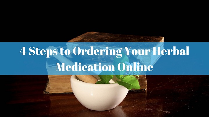 4 Steps to Ordering Your Herbal Medication Online