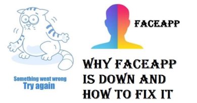 Why FaceApp is Down and How to Fix FaceApp Down Error
