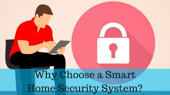 Why Choose a Smart Home Security System_